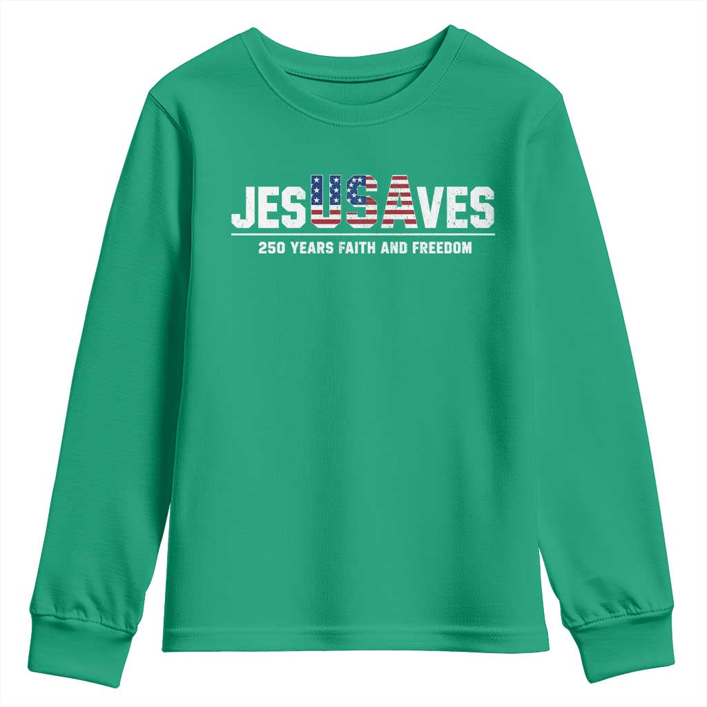 Jesus Saves USA 250th Anniversary Youth Sweatshirt 250 Years of Fath And Freedom 4th of July