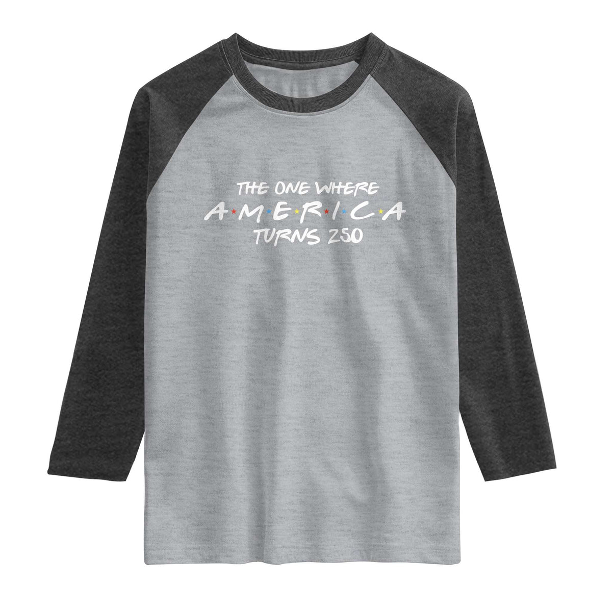 The One Where America Turns 250 Raglan Shirt 250 Anniversary USA 4th of July