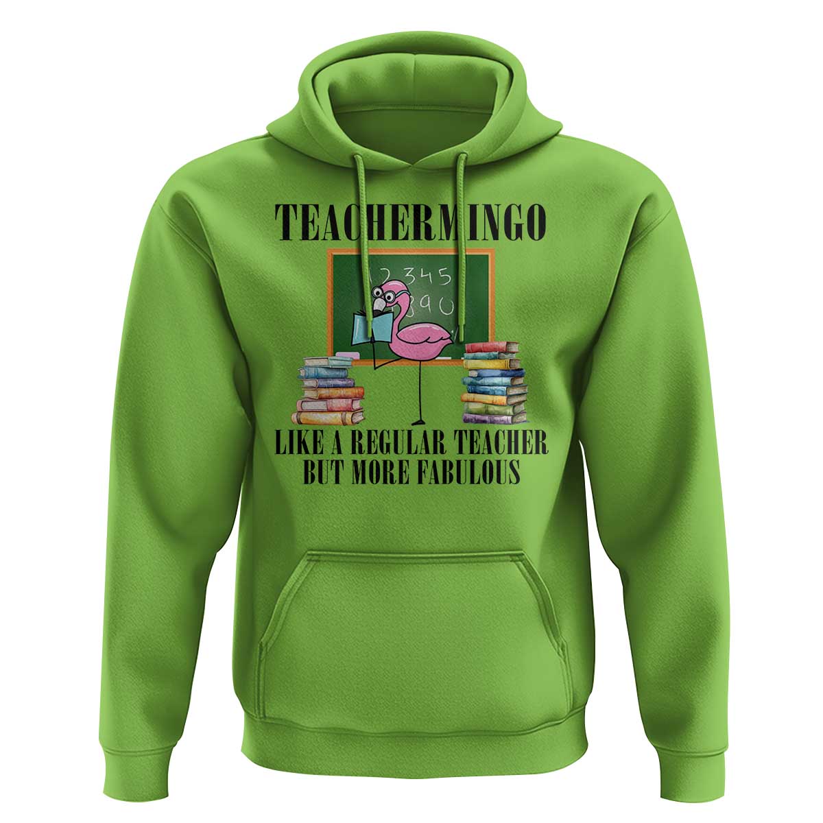 Flamingo Teacher Hoodie Teachermingo Like A Normal Teacher But More Fabulous - Wonder Print Shop