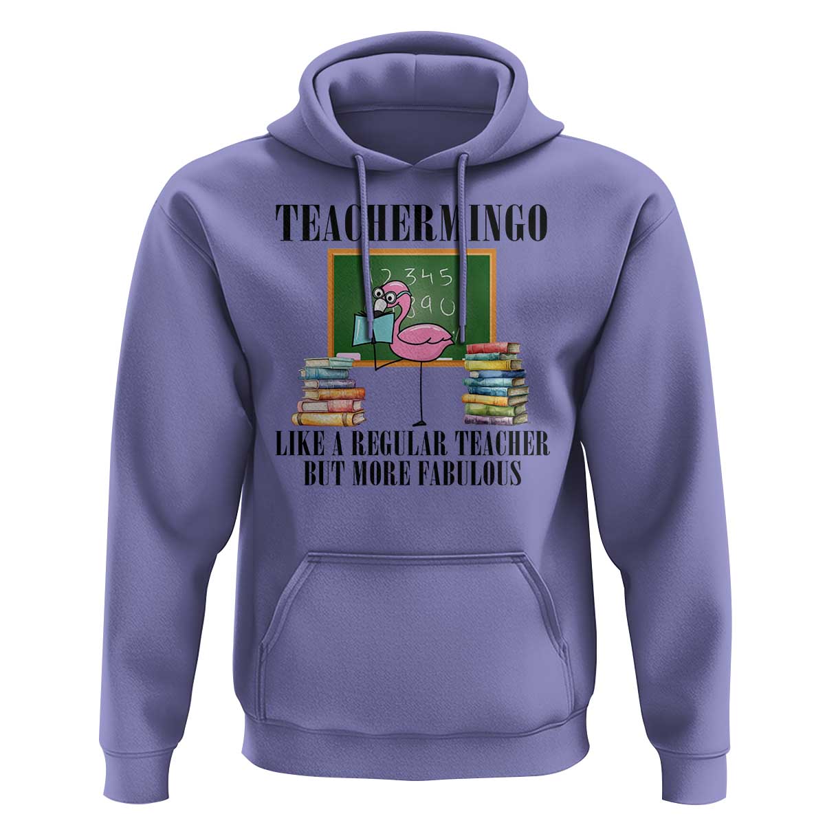 Flamingo Teacher Hoodie Teachermingo Like A Normal Teacher But More Fabulous - Wonder Print Shop