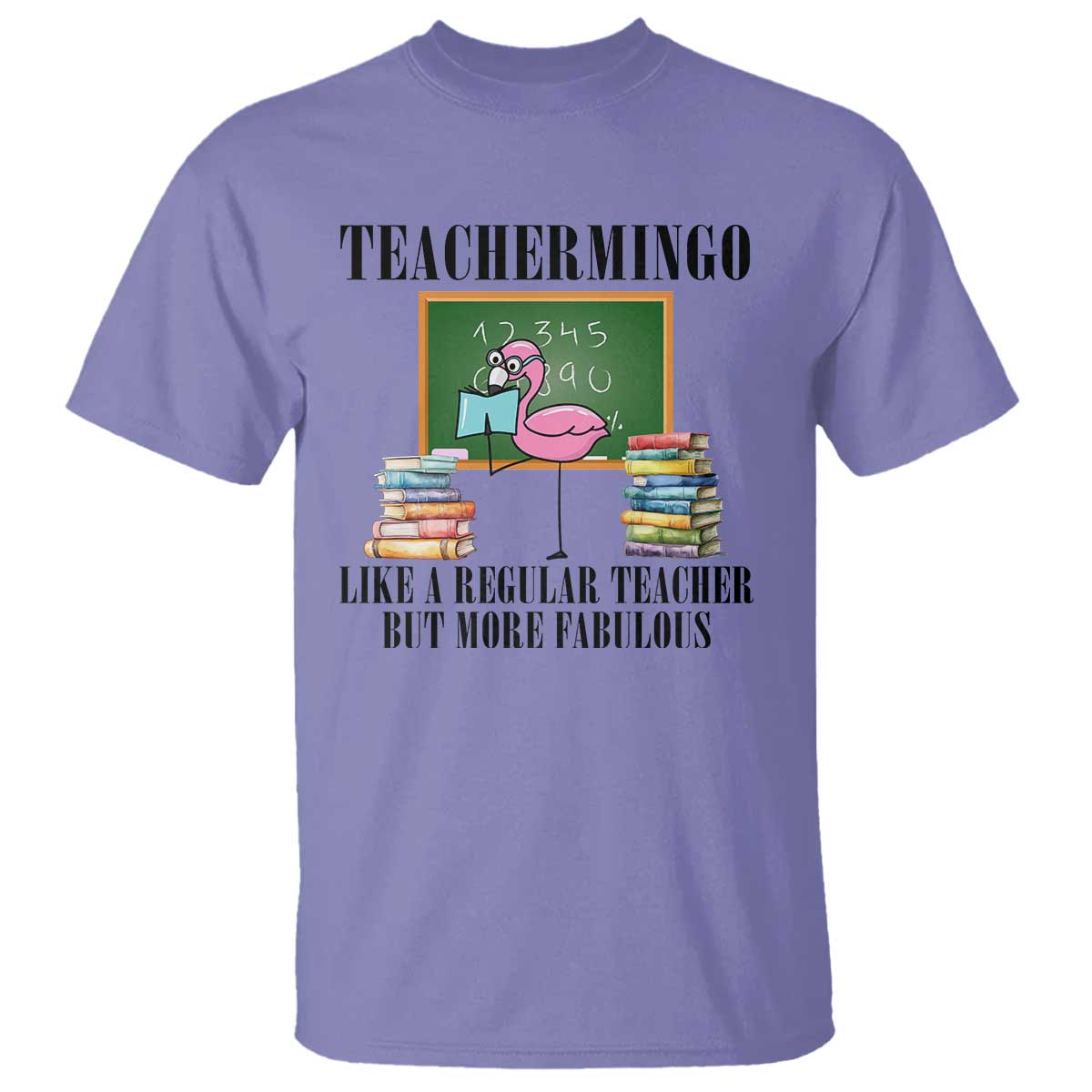 Flamingo Teacher T Shirt Teachermingo Like A Normal Teacher But More Fabulous - Wonder Print Shop