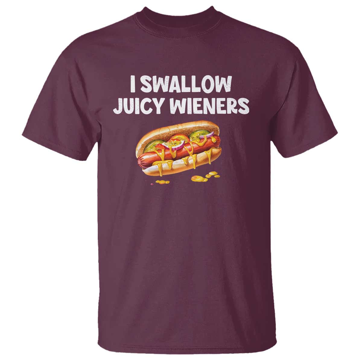 Funny Hotdog T Shirt I Swallow Juicy Wieners Joke Sarcastic - Wonder Print Shop