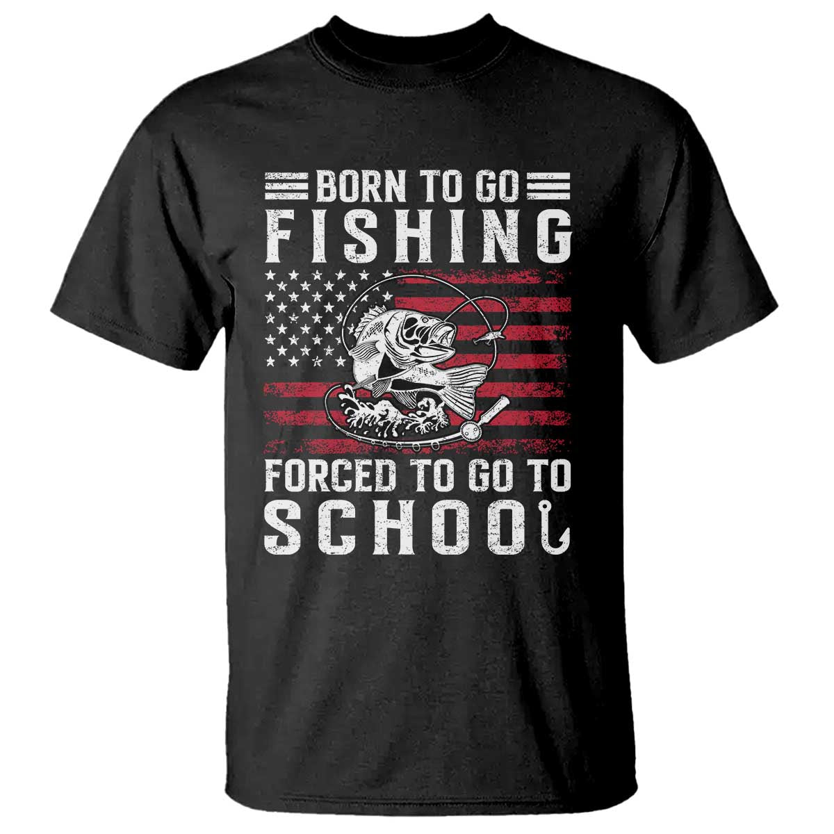 Born To Go Fishing Forced To Go To School T Shirt Bass Fly Fishing - Wonder Print Shop