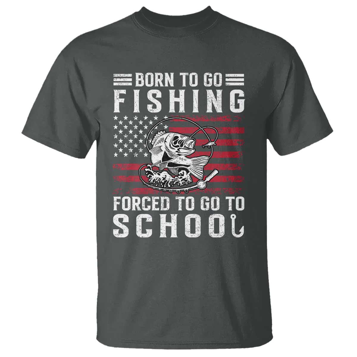 Born To Go Fishing Forced To Go To School T Shirt Bass Fly Fishing - Wonder Print Shop