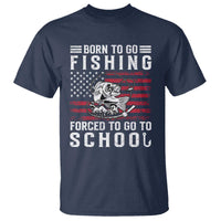 Born To Go Fishing Forced To Go To School T Shirt Bass Fly Fishing - Wonder Print Shop