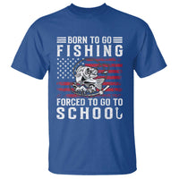 Born To Go Fishing Forced To Go To School T Shirt Bass Fly Fishing - Wonder Print Shop
