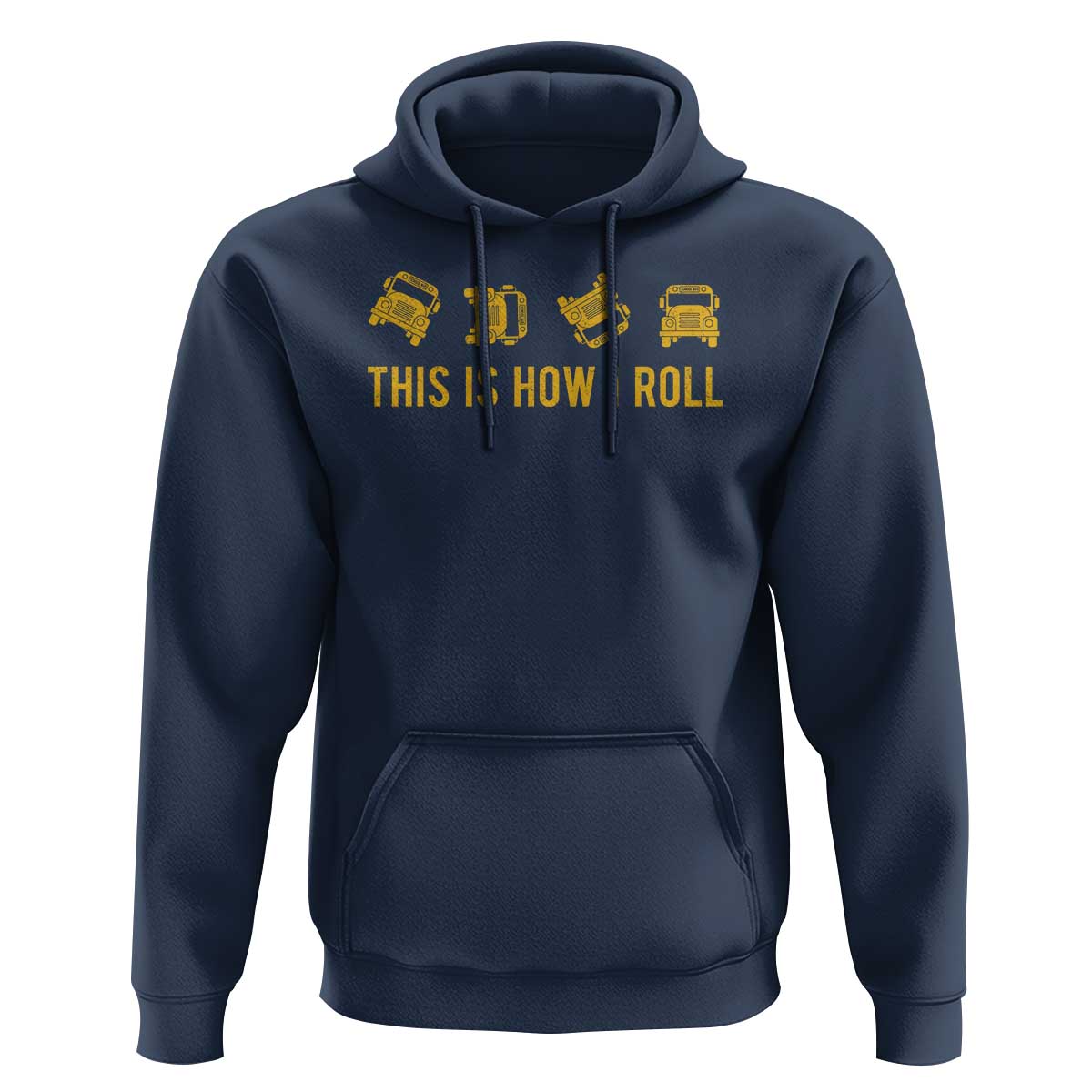 Funny School Bus Driver Hoodie This Is How I Roll - Wonder Print Shop