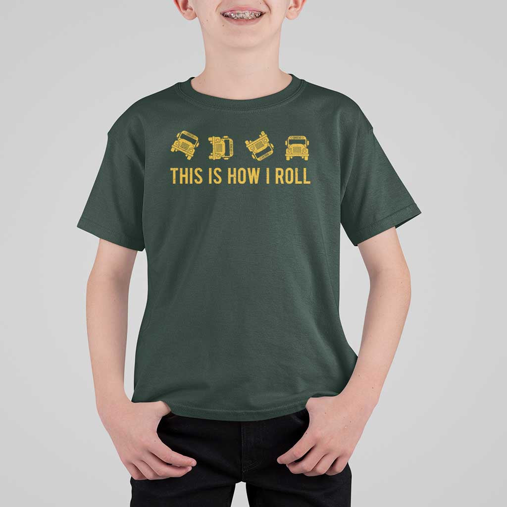 Funny School Bus Driver T Shirt For Kid This Is How I Roll - Wonder Print Shop