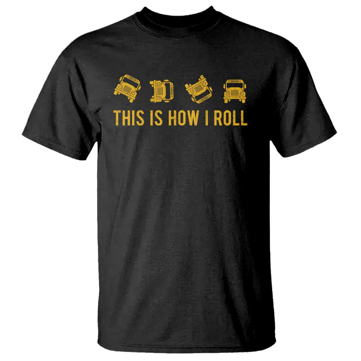 Funny School Bus Driver T Shirt This Is How I Roll - Wonder Print Shop