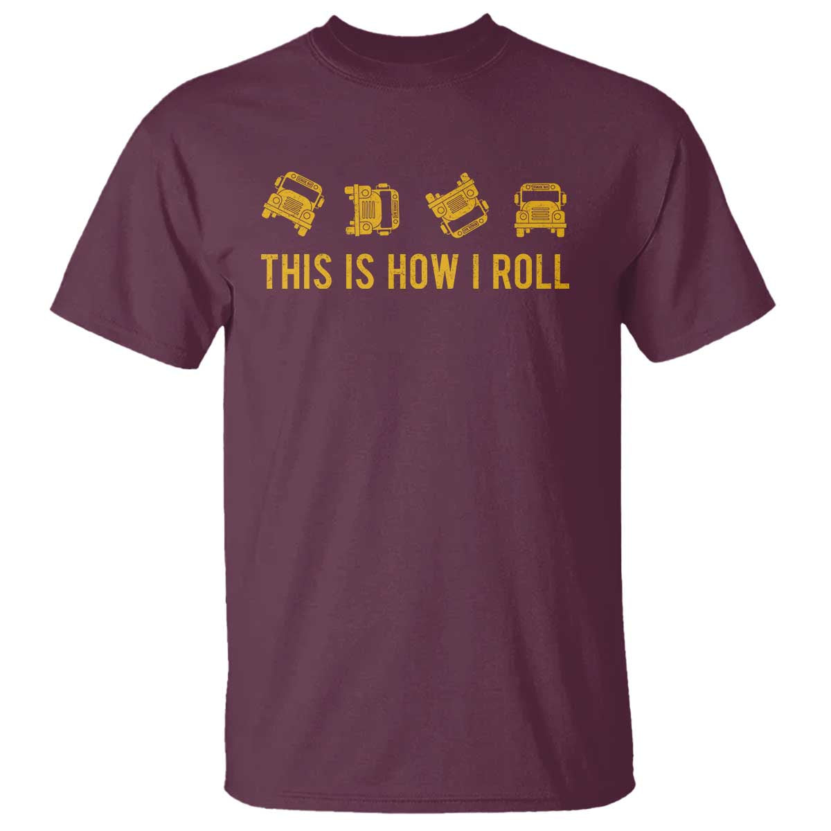 Funny School Bus Driver T Shirt This Is How I Roll - Wonder Print Shop