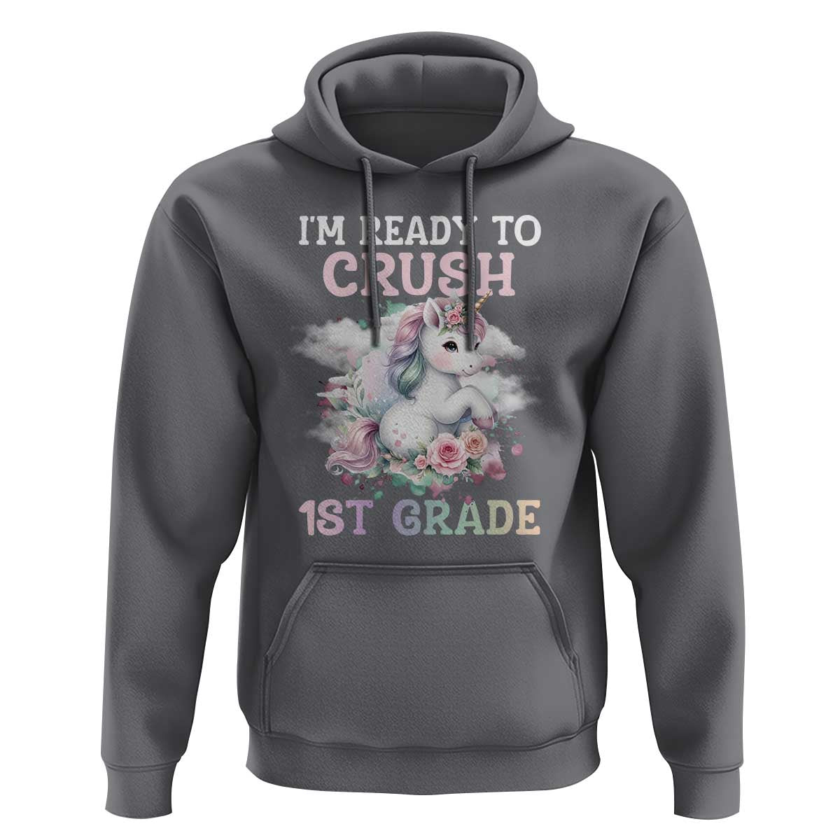 Back To School Hoodie I'm Ready To Crush First Grade Unicorn - Wonder Print Shop