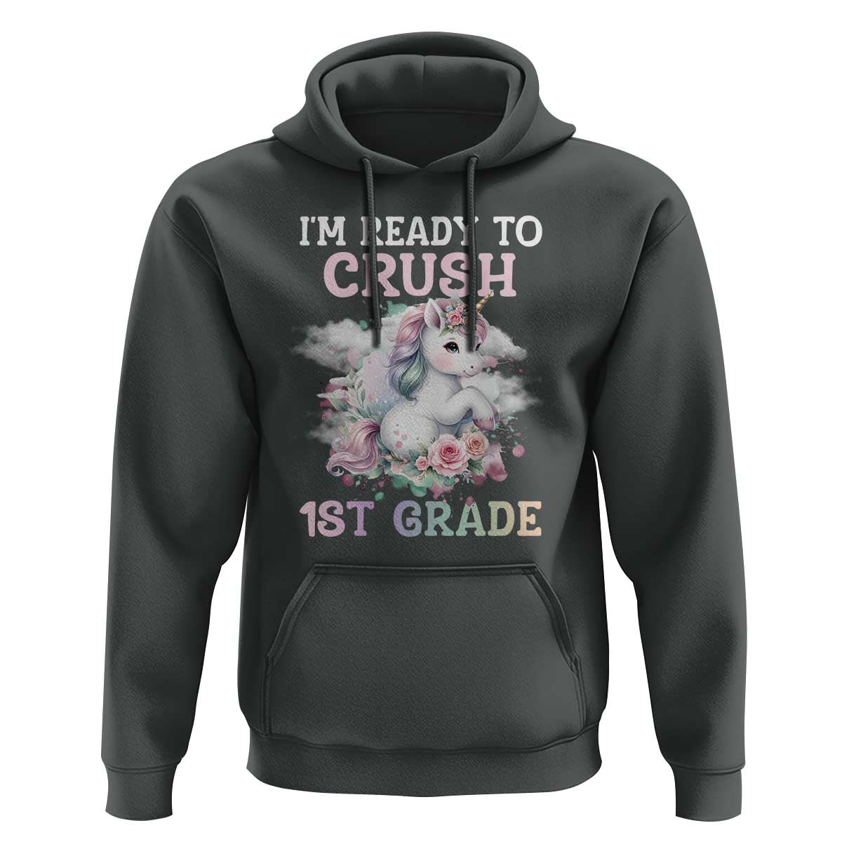 Back To School Hoodie I'm Ready To Crush First Grade Unicorn - Wonder Print Shop