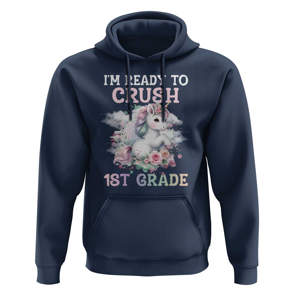 Back To School Hoodie I'm Ready To Crush First Grade Unicorn - Wonder Print Shop