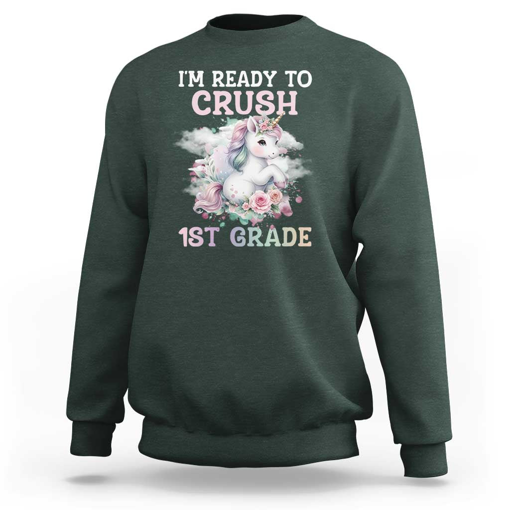 Back To School Sweatshirt I'm Ready To Crush First Grade Unicorn - Wonder Print Shop