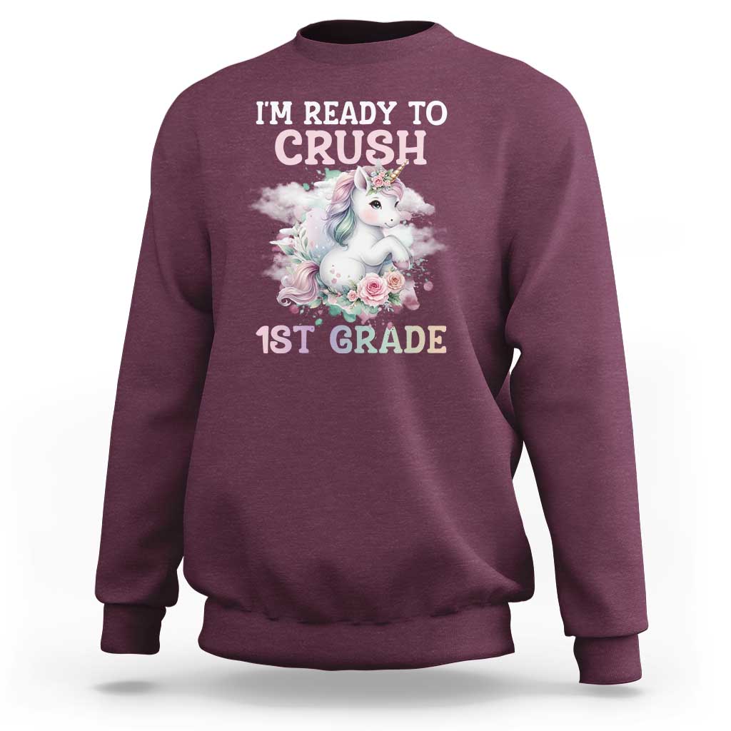 Back To School Sweatshirt I'm Ready To Crush First Grade Unicorn - Wonder Print Shop