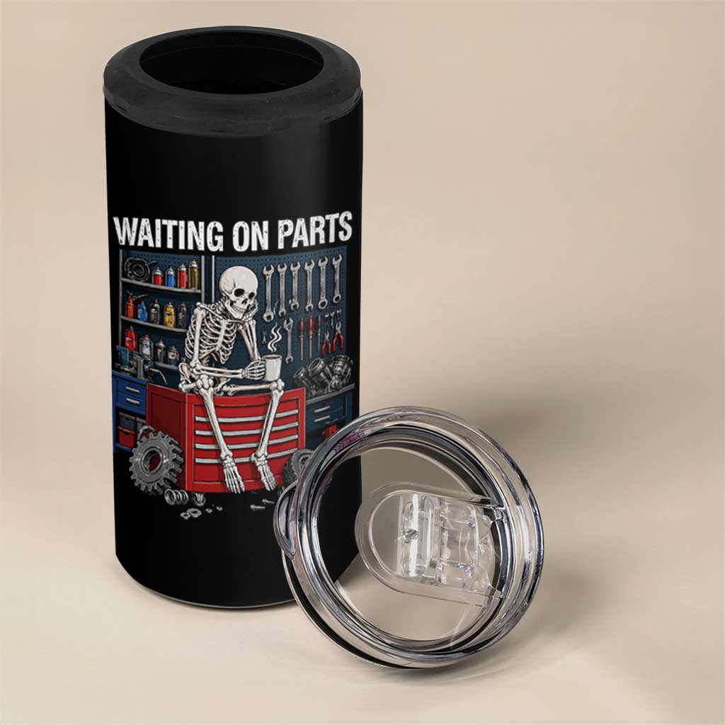 Waiting On Parts Funny Mechanic 4 in 1 Can Cooler Tumbler Funny Skeleton Auto Repair Life
