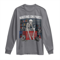 Waiting On Parts Funny Mechanic Long Sleeve Shirt Funny Skeleton Auto Repair Life