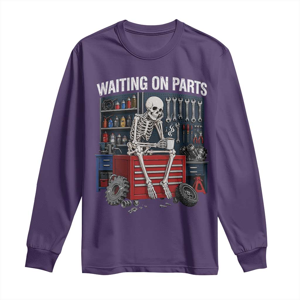 Waiting On Parts Funny Mechanic Long Sleeve Shirt Funny Skeleton Auto Repair Life
