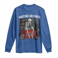 Waiting On Parts Funny Mechanic Long Sleeve Shirt Funny Skeleton Auto Repair Life