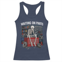 Waiting On Parts Funny Mechanic Racerback Tank Top Funny Skeleton Auto Repair Life