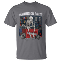 Waiting On Parts Funny Mechanic T Shirt Funny Skeleton Auto Repair Life