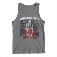Waiting On Parts Funny Mechanic Tank Top Funny Skeleton Auto Repair Life