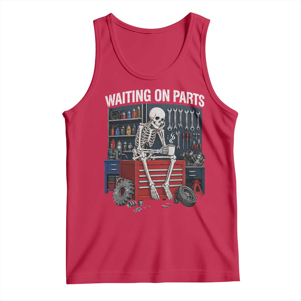 Waiting On Parts Funny Mechanic Tank Top Funny Skeleton Auto Repair Life