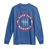 Save The Manuals Gear Shift Car Lover Long Sleeve Shirt