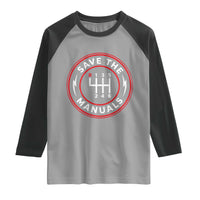 Save The Manuals Gear Shift Car Lover Raglan Shirt