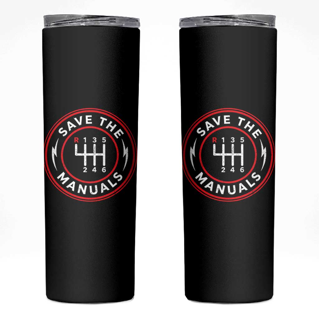 Save The Manuals Gear Shift Car Lover Skinny Tumbler