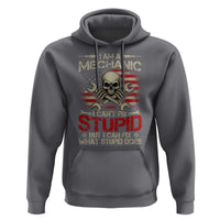 I Am A Mechanic I Can't Fix Stupid But I Can Fix What Stupid Does Hoodie Funny Car Guy