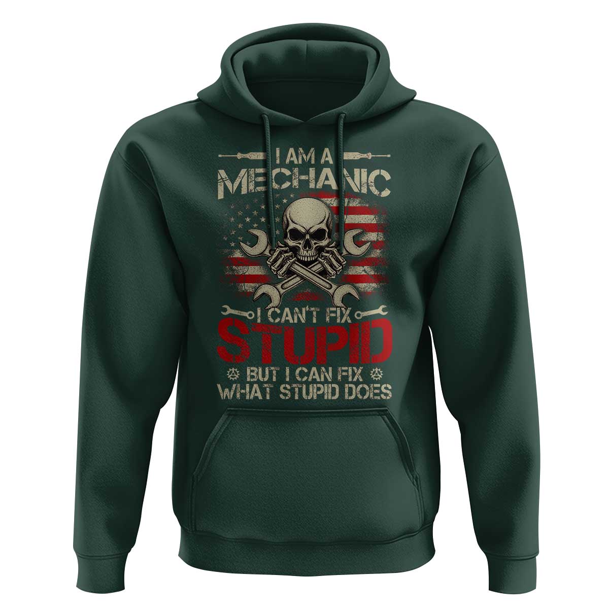 I Am A Mechanic I Can't Fix Stupid But I Can Fix What Stupid Does Hoodie Funny Car Guy