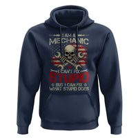 I Am A Mechanic I Can't Fix Stupid But I Can Fix What Stupid Does Hoodie Funny Car Guy