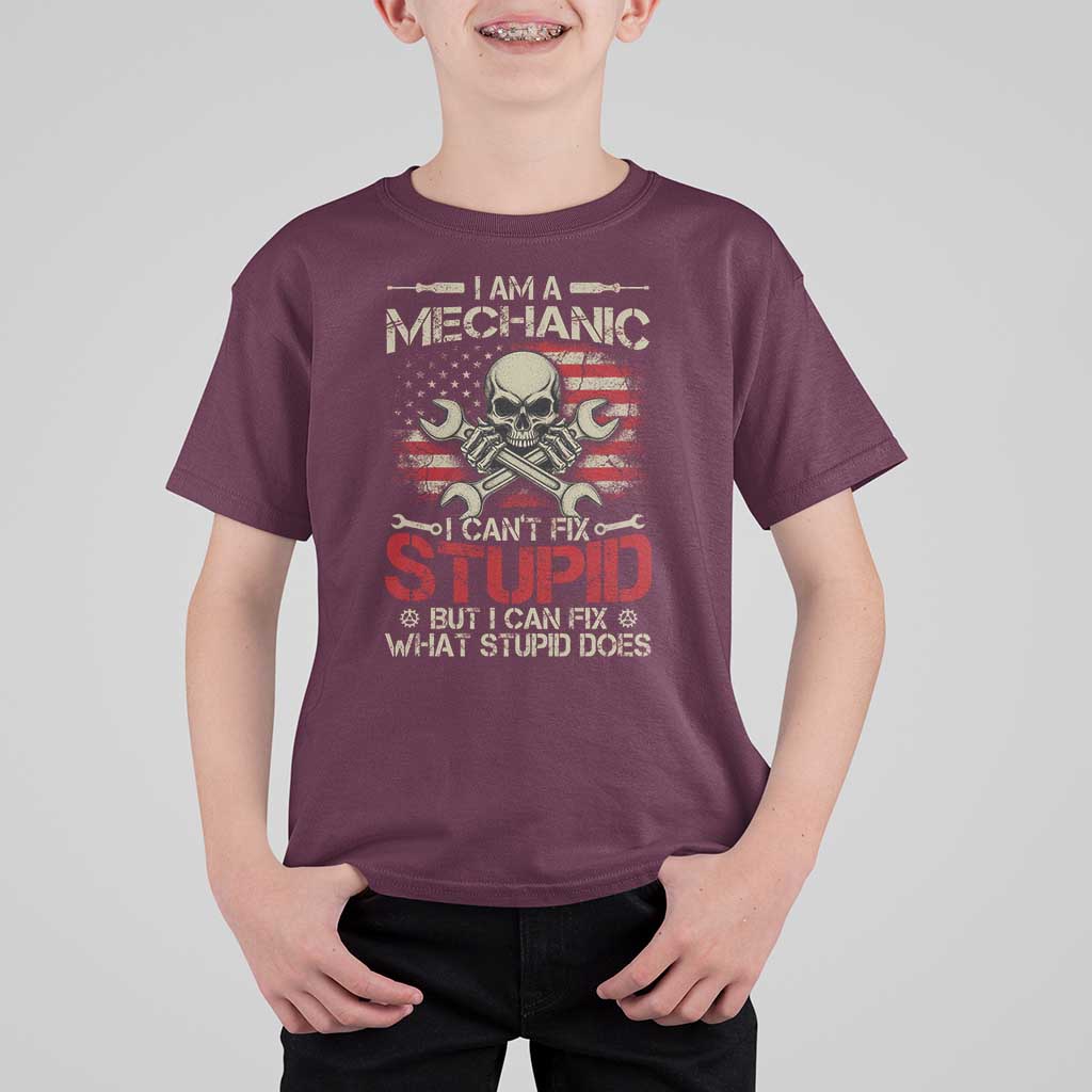 I Am A Mechanic I Can't Fix Stupid But I Can Fix What Stupid Does T Shirt For Kid Funny Car Guy