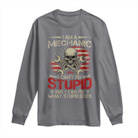 I Am A Mechanic I Can't Fix Stupid But I Can Fix What Stupid Does Long Sleeve Shirt Funny Car Guy