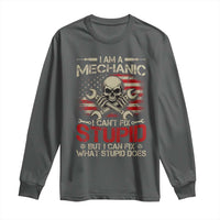 I Am A Mechanic I Can't Fix Stupid But I Can Fix What Stupid Does Long Sleeve Shirt Funny Car Guy