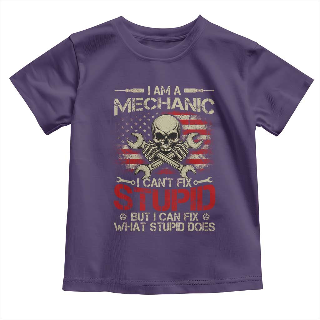 I Am A Mechanic I Can't Fix Stupid But I Can Fix What Stupid Does Toddler T Shirt Funny Car Guy