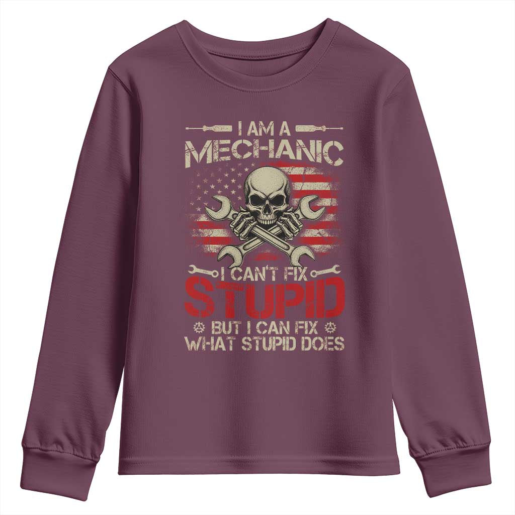 I Am A Mechanic I Can't Fix Stupid But I Can Fix What Stupid Does Youth Sweatshirt Funny Car Guy