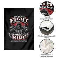 Funny Motorcycle Grandpa Garden Flag Too Old To Fight Too Slow To Run But I Can Still Ride Pretty Darn Good