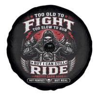 Funny Motorcycle Grandpa Spare Tire Cover Too Old To Fight Too Slow To Run But I Can Still Ride Pretty Darn Good
