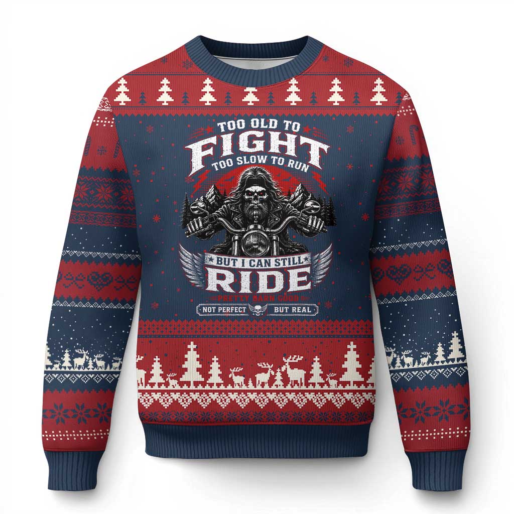 Funny Motorcycle Grandpa Ugly Christmas Sweater Too Old To Fight Too Slow To Run But I Can Still Ride Pretty Darn Good