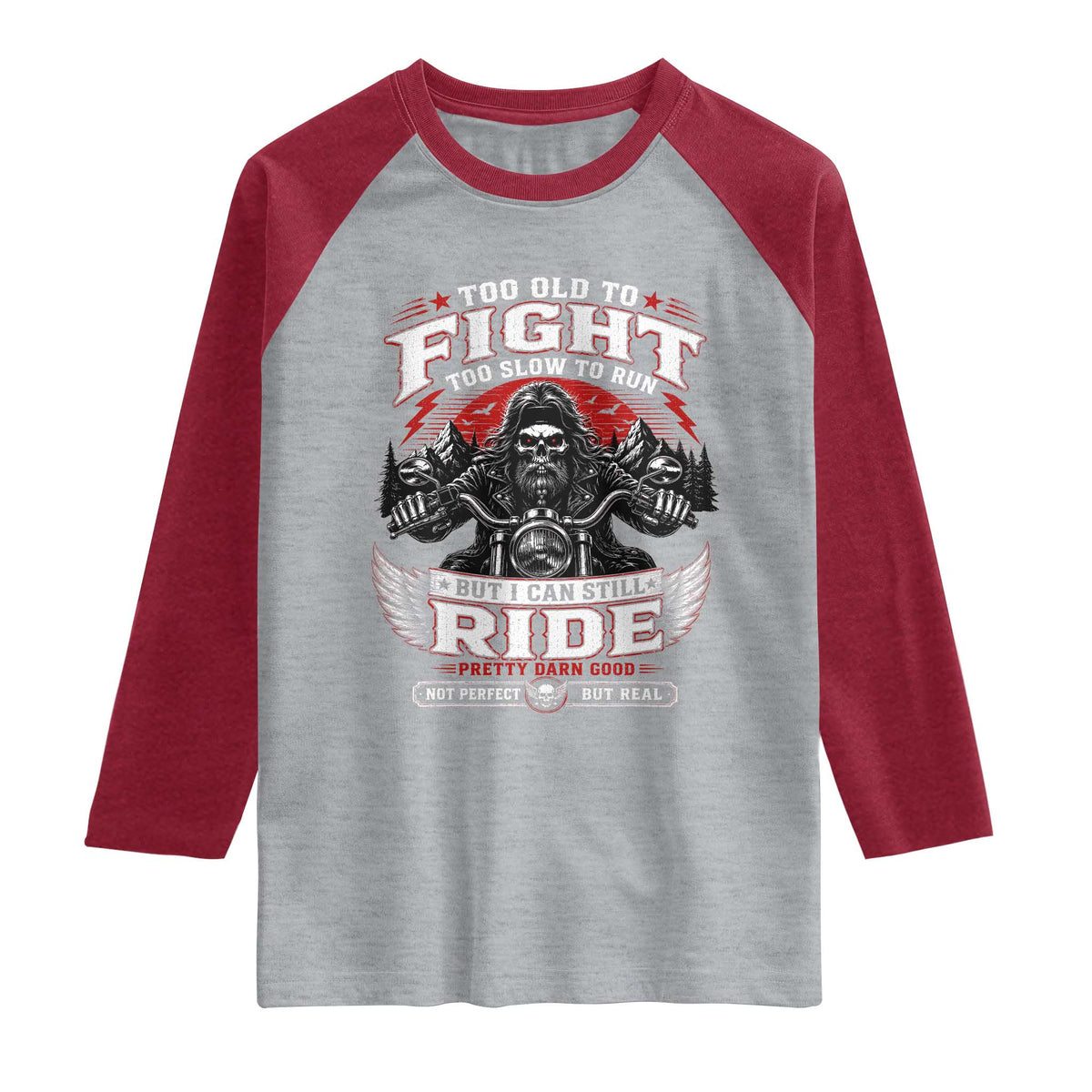 Funny Motorcycle Grandpa Raglan Shirt Too Old To Fight Too Slow To Run But I Can Still Ride Pretty Darn Good