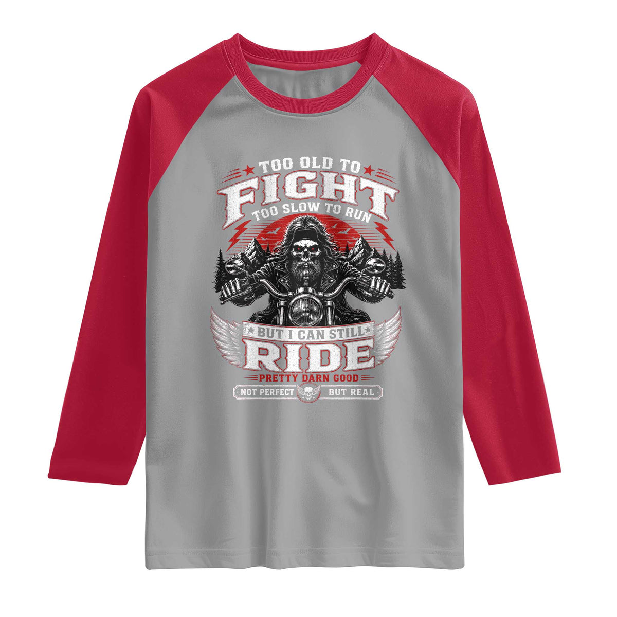 Funny Motorcycle Grandpa Raglan Shirt Too Old To Fight Too Slow To Run But I Can Still Ride Pretty Darn Good