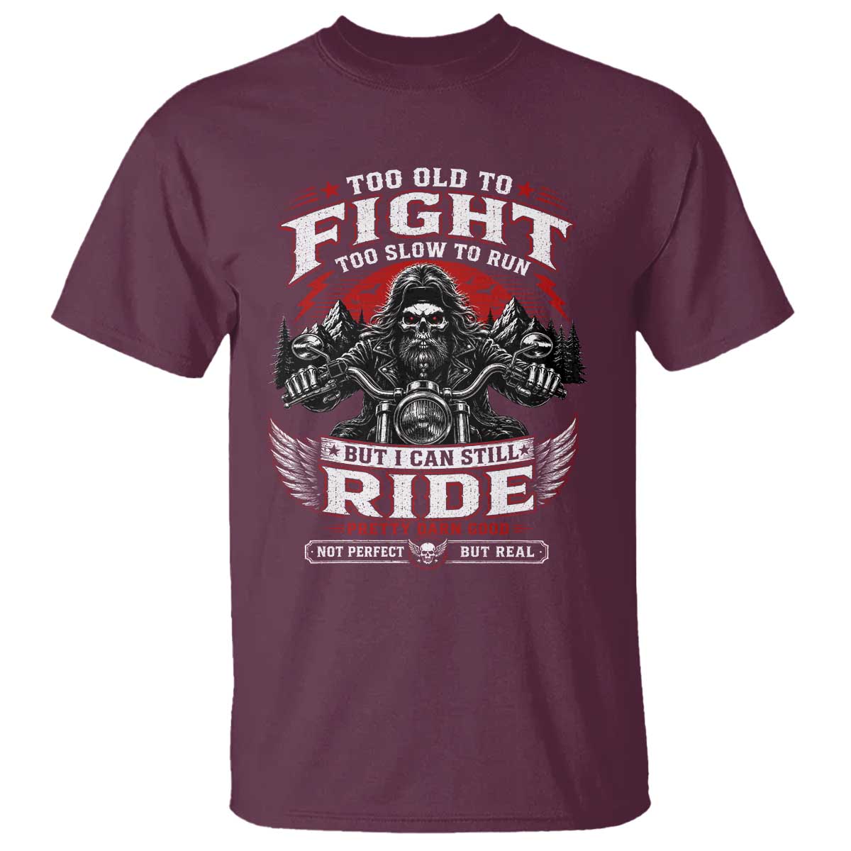 Funny Motorcycle Grandpa T Shirt Too Old To Fight Too Slow To Run But I Can Still Ride Pretty Darn Good