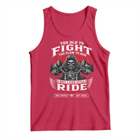 Funny Motorcycle Grandpa Tank Top Too Old To Fight Too Slow To Run But I Can Still Ride Pretty Darn Good