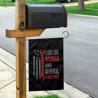 I Love One Woman And Several Power Tools Garden Flag Funny Mechanic Handyman Carpenter