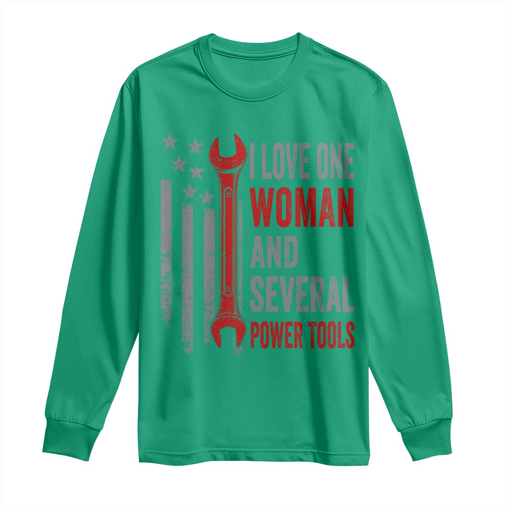 I Love One Woman And Several Power Tools Long Sleeve Shirt Funny Mechanic Handyman Carpenter