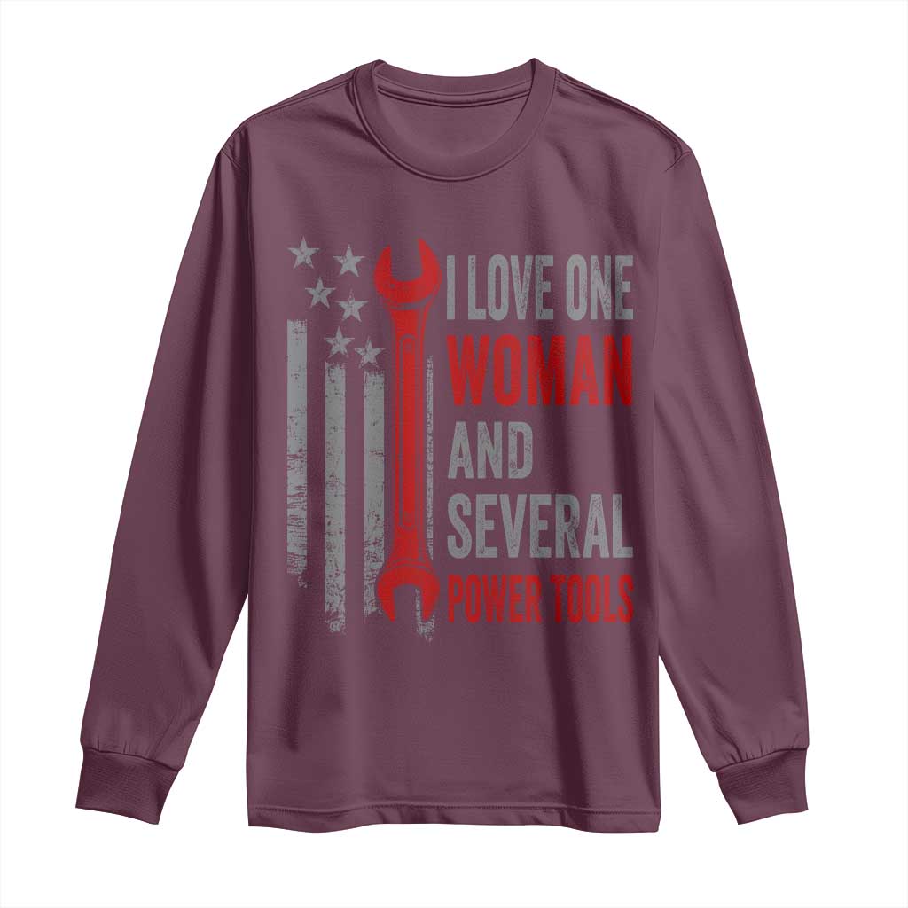 I Love One Woman And Several Power Tools Long Sleeve Shirt Funny Mechanic Handyman Carpenter