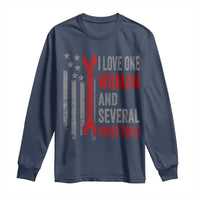 I Love One Woman And Several Power Tools Long Sleeve Shirt Funny Mechanic Handyman Carpenter