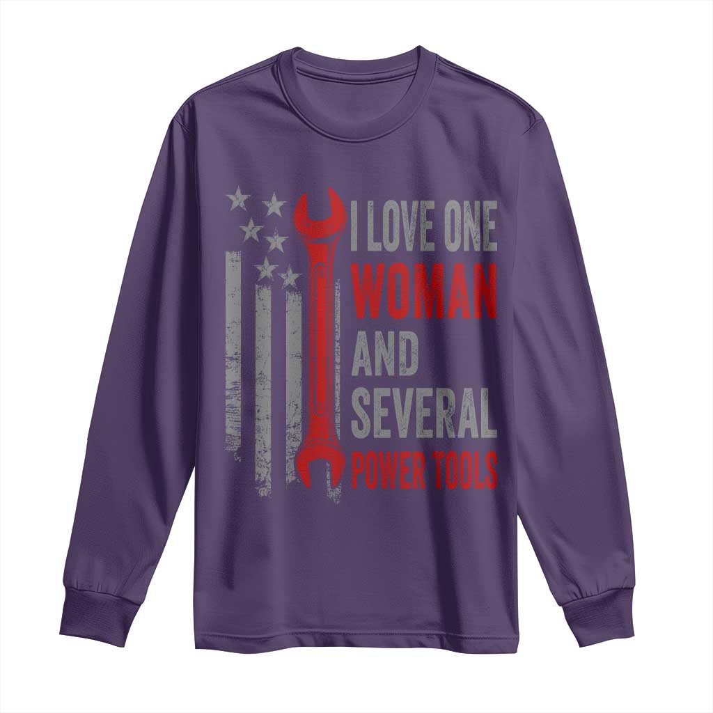 I Love One Woman And Several Power Tools Long Sleeve Shirt Funny Mechanic Handyman Carpenter
